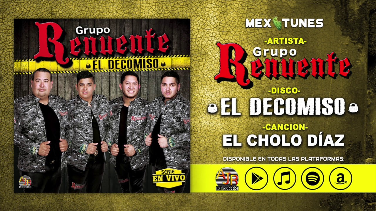 Grupo Renuente - El Cholo Diaz
