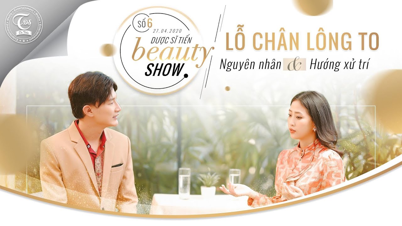 CHÂN LÔNG TO - Nguyên nhân & hướng xử trí | Dược sĩ Tiến Beauty Show | Vietsub