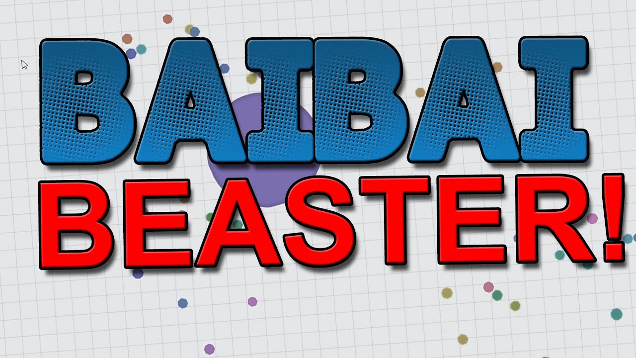 BAIBAI BEASTER PÅ AGARIO!