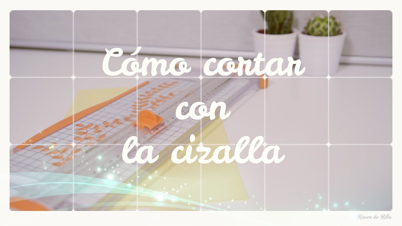 Scrap desde Cero #5. Como cortar con la cizalla. Como usar la cizalla. Scrapbook paso a paso.