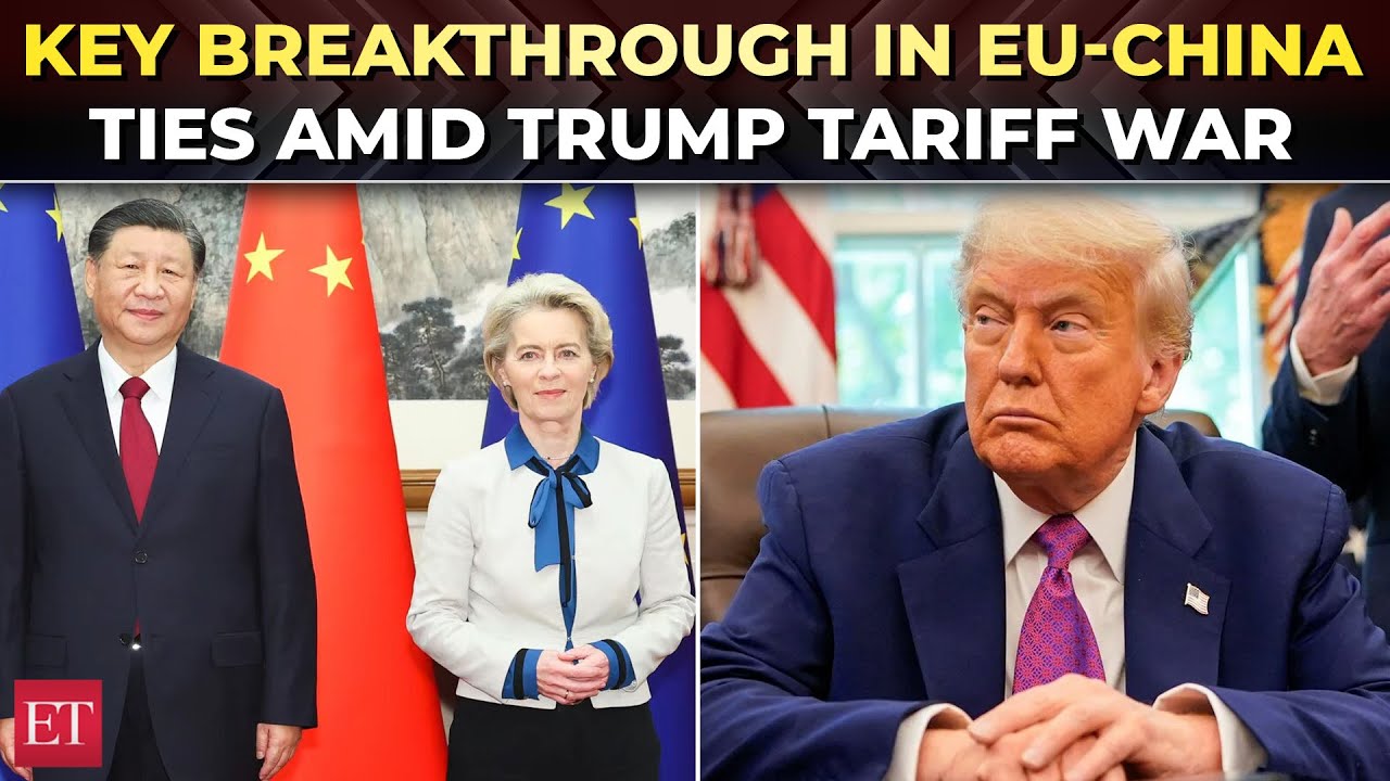 China-EU summit: Beijing, Brussels reach key agreements amid Trump’s trade tensions; Jolt to US?
