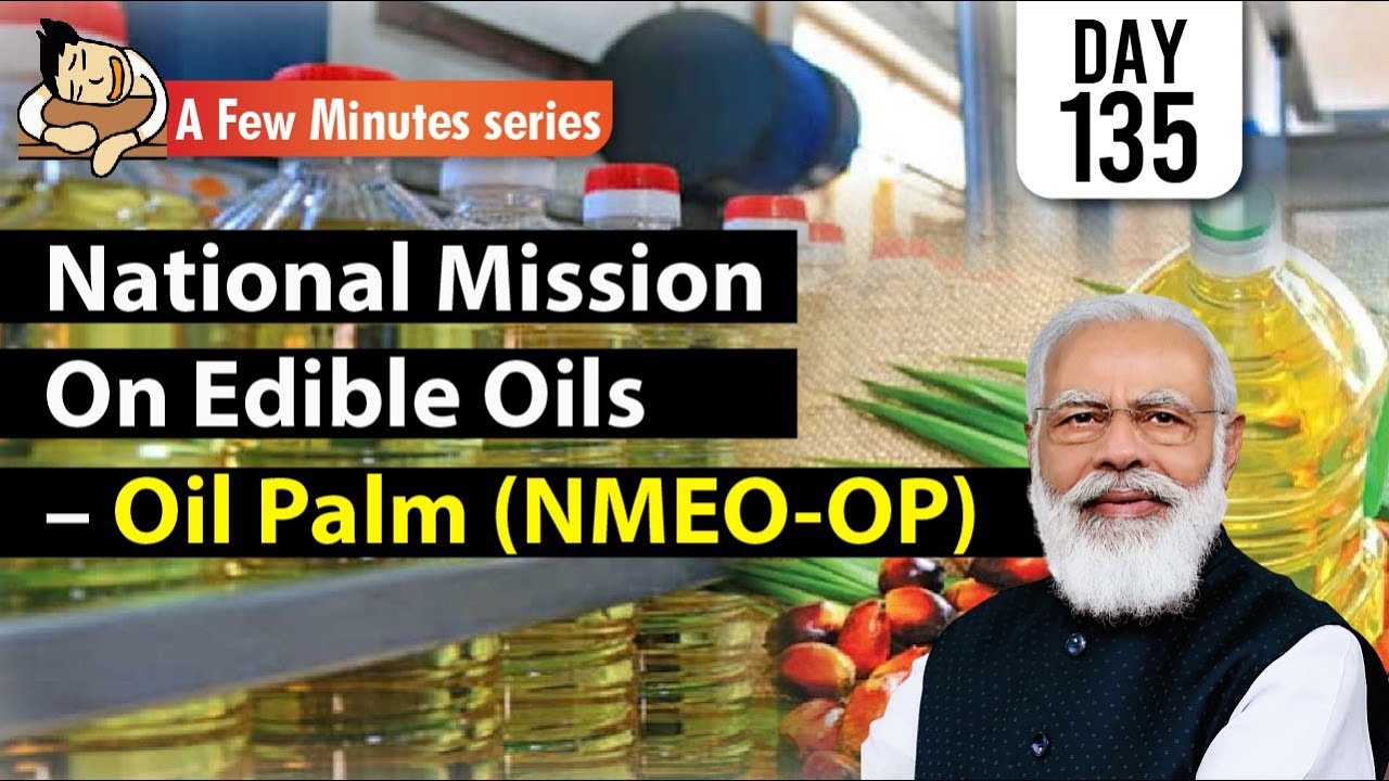 Few Minutes Series || National Mission on Edible Oils || 5th April 2022 || UPSC IAS ||