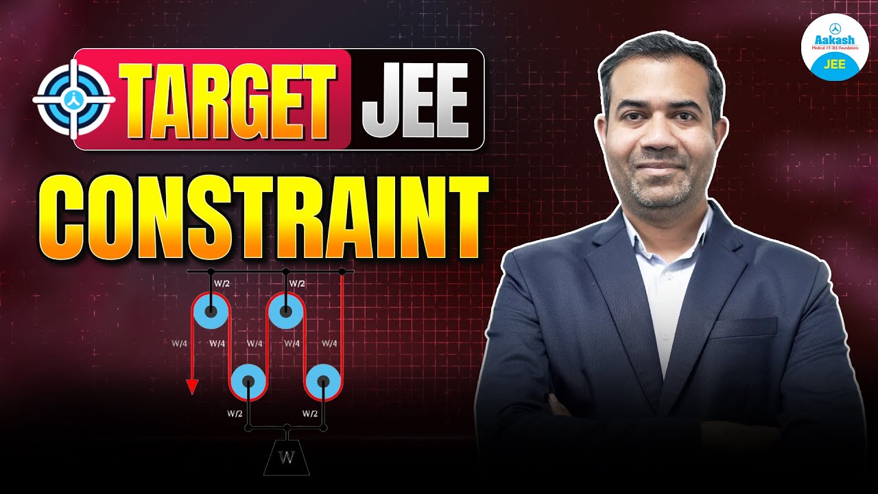 Crack JEE with Ease: Mastering Constraints in Physics | Target JEE 🎯