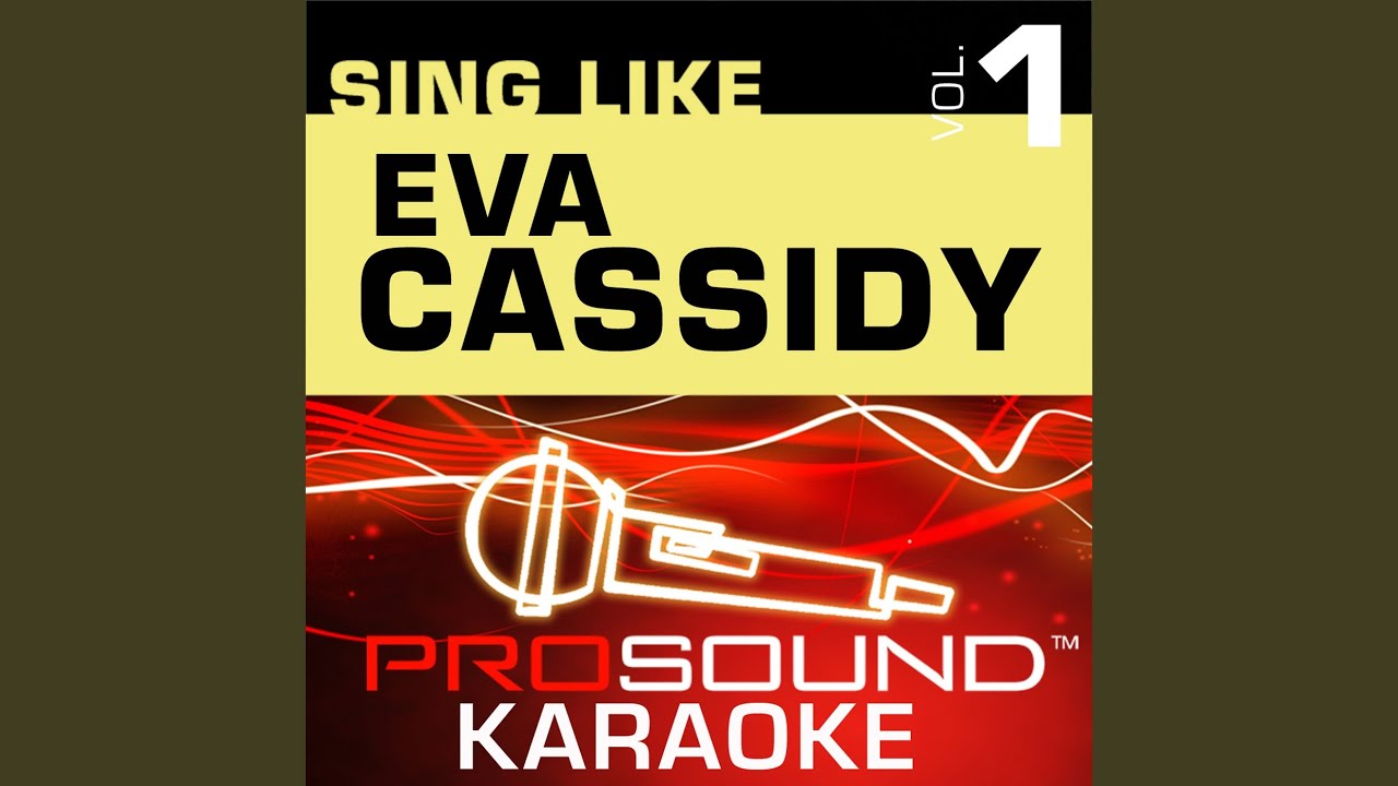 Wade In The Water (Karaoke Instrumental Track) (In the Style of Eva Cassidy)