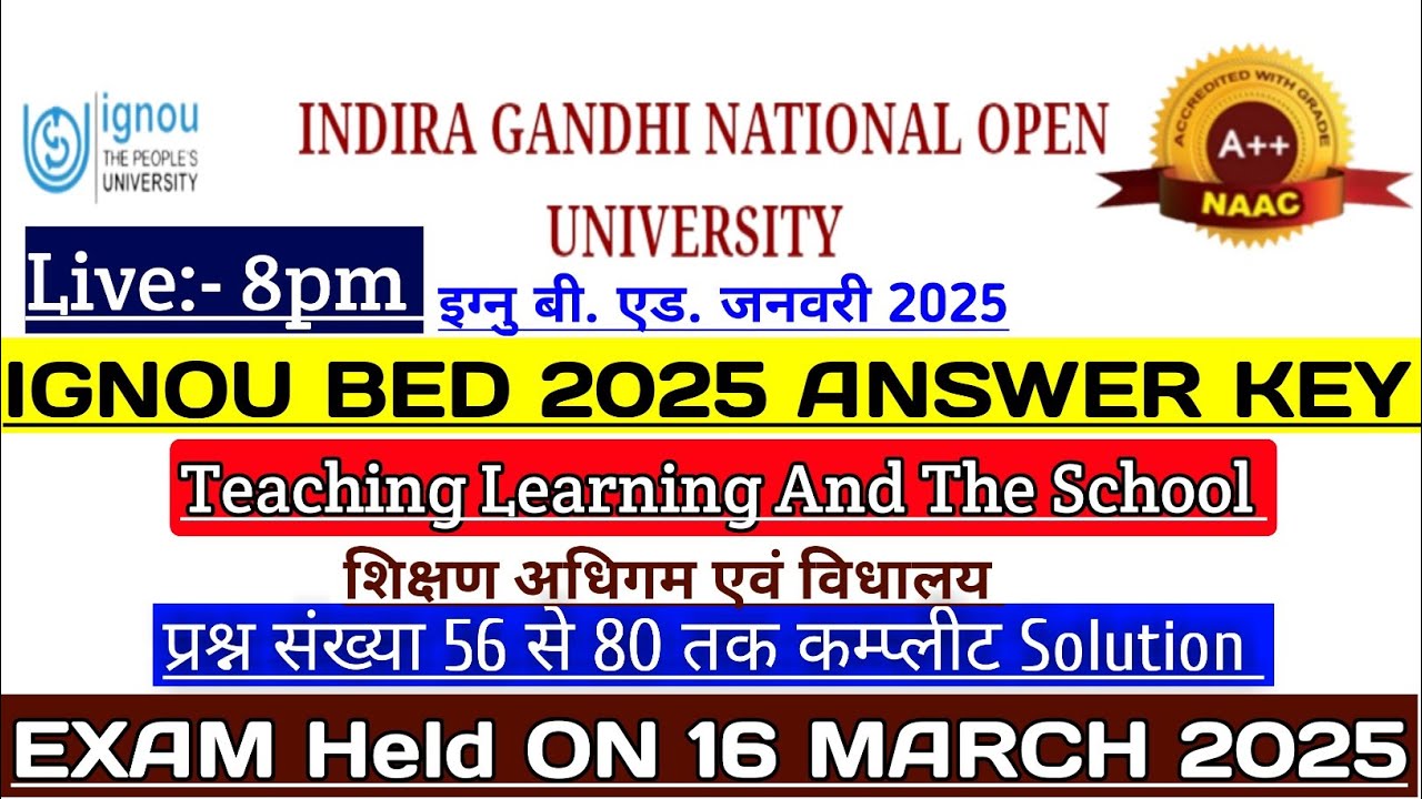 IGNOU BED 2025 ANSWER KEY || TEACHING LEARNING AND THE SCHOOL || IGNOU BED ANSWER KEY 2025