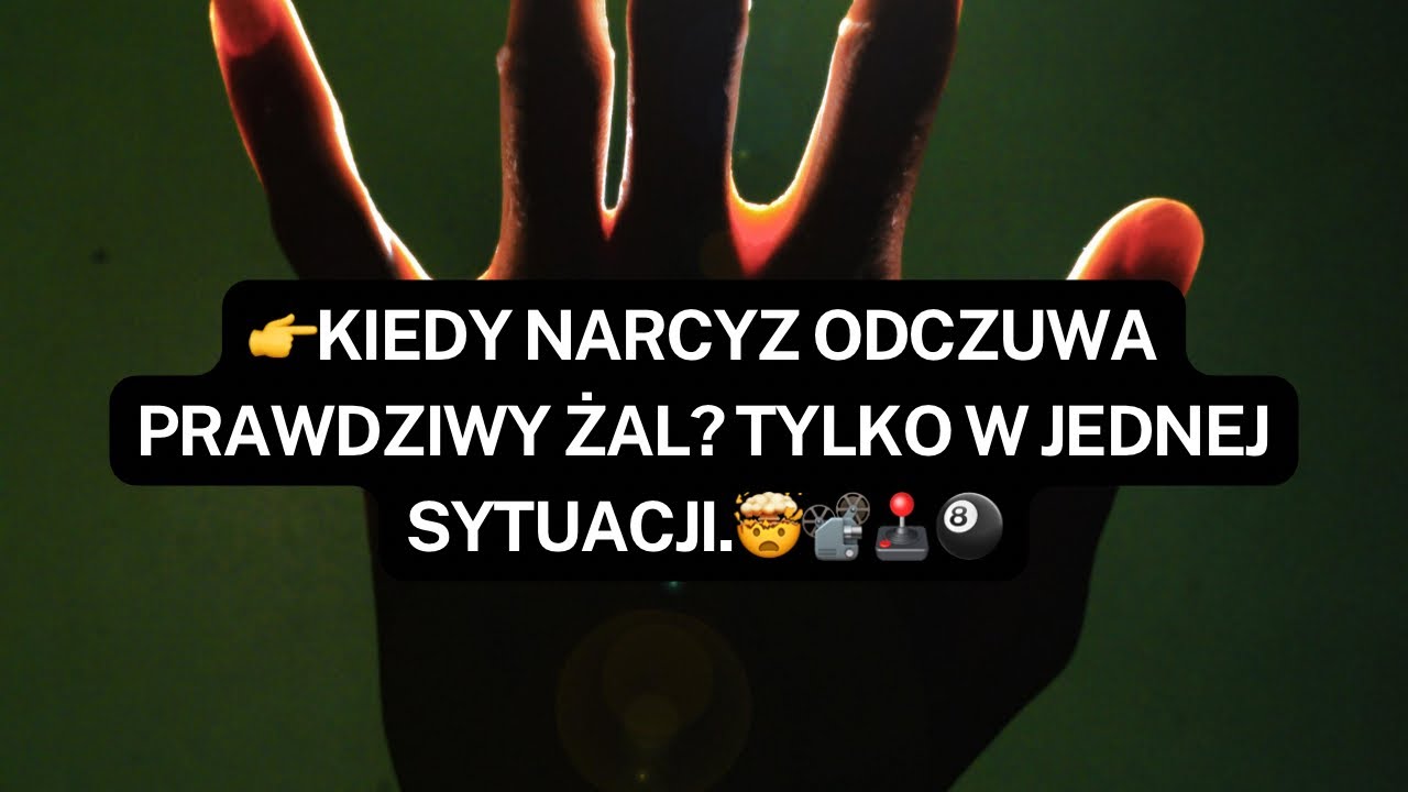 NARCYZ👉KIEDY NARCYZ ODCZUWA PRAWDZIWY ŻAL? Tylko w jednej sytuacji.🤯📽️🕹️🎱