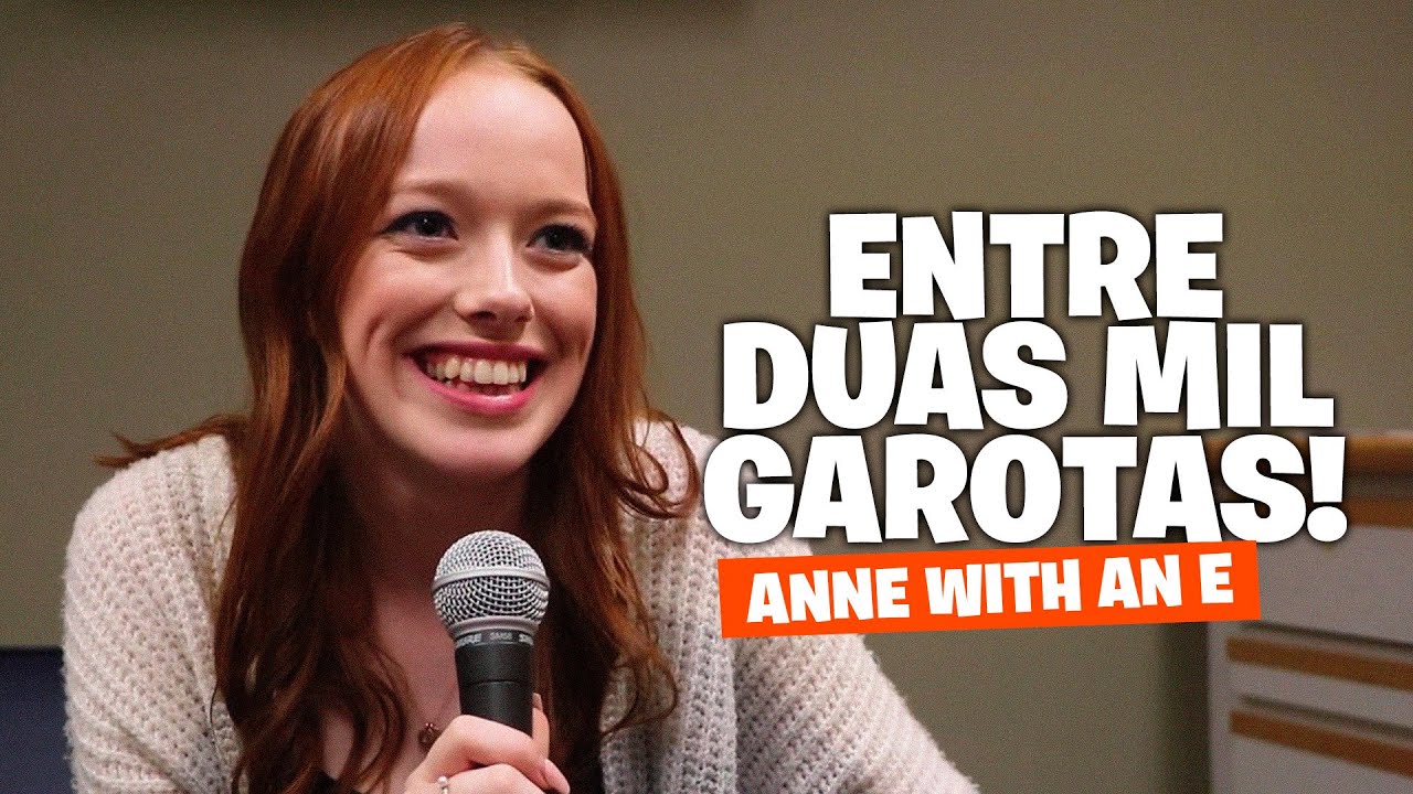 COMO ESCOLHERAM A ATRIZ QUE FAZ ANNE WITH AN E! 😍