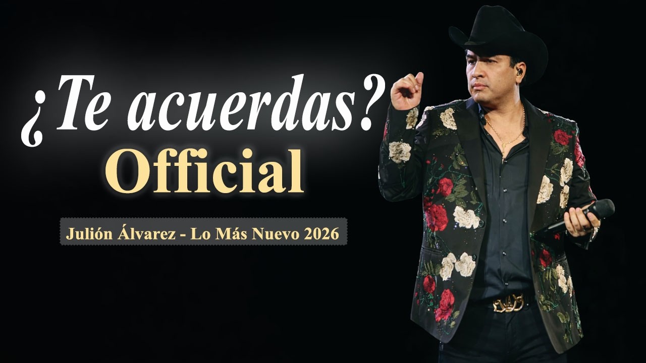 ¿Te acuerdas? - Julión Álvarez (Lo Más Nuevo 2026)#JuliónÁlvarez