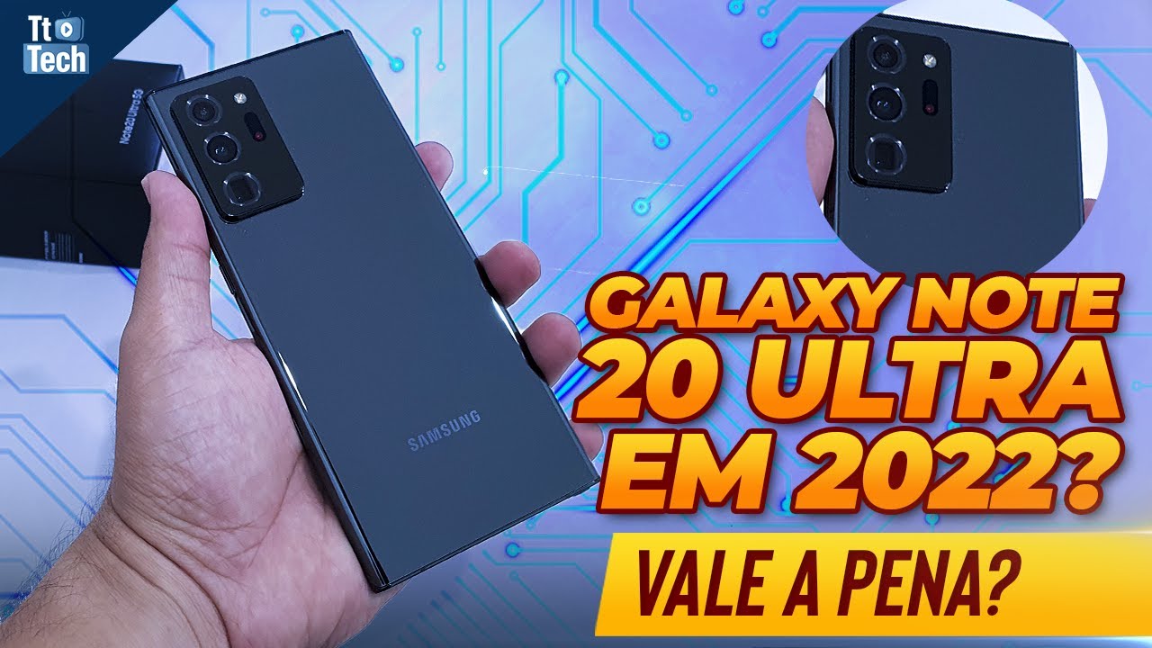 Galaxy Note 20 Ultra vale a pena em 2022? DESTAQUES e DERRAPADAS!