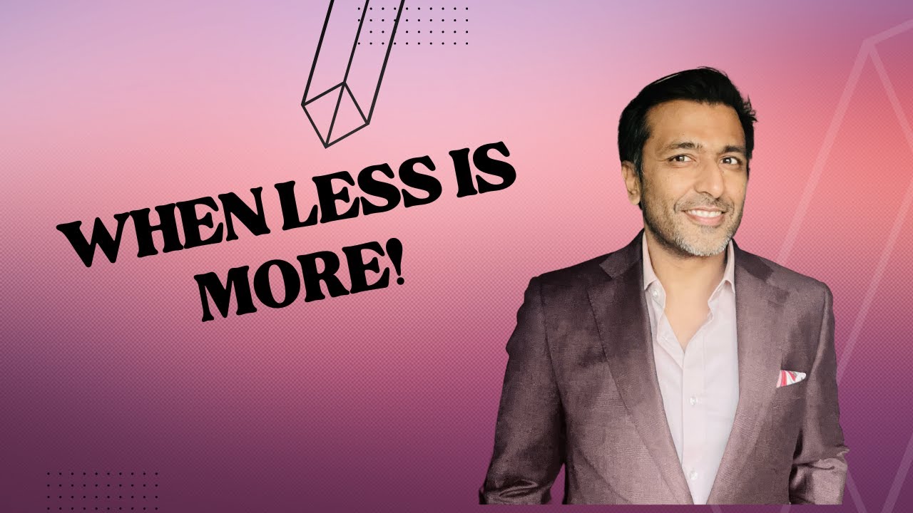 When Less is More