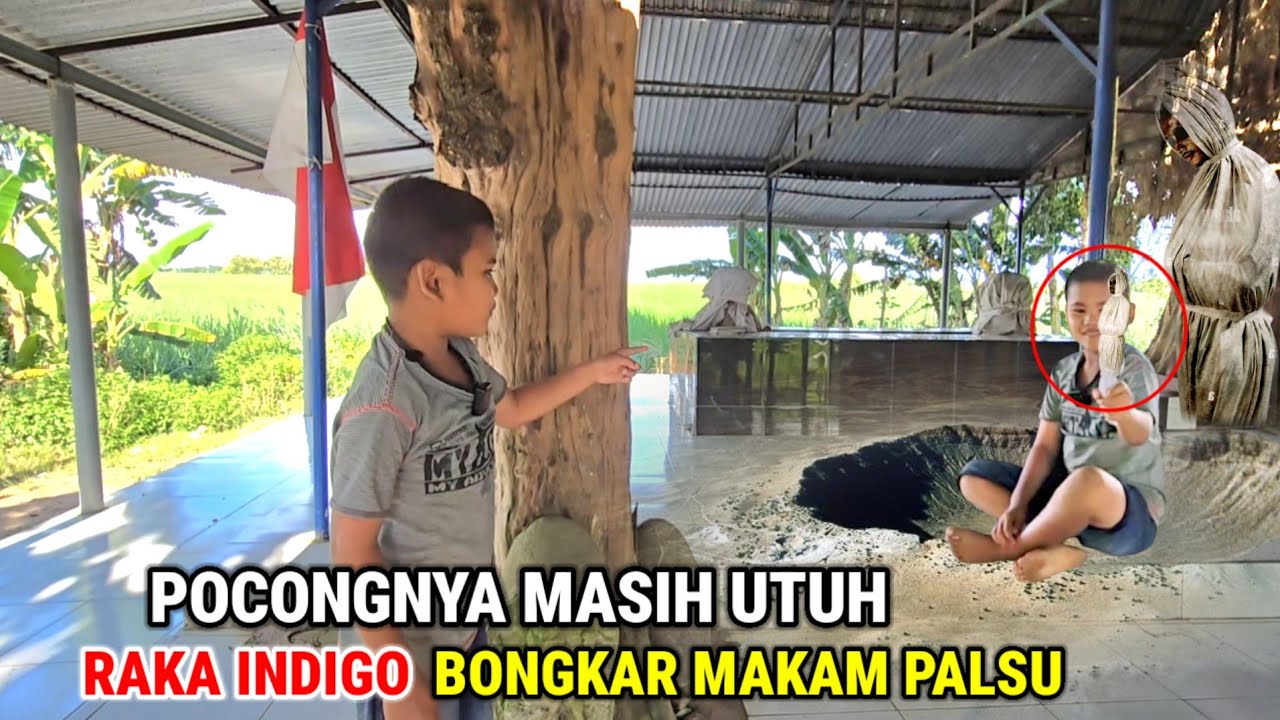 Ngeri !! Raka Anak indigo Membongkar Makam Palsu Menemukan Pocong Masih Utuh