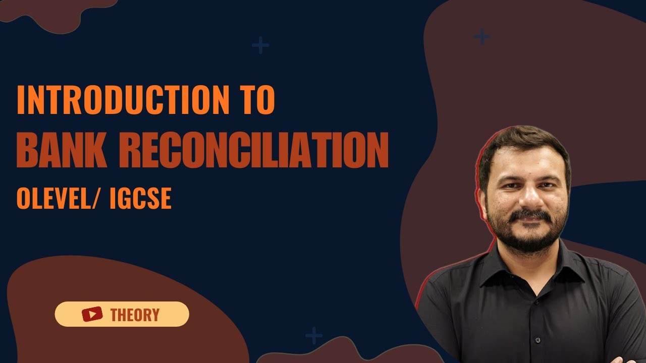Introduction to Bank Reconciliation | O Level & IGCSE | Sir Adeel Paperwala