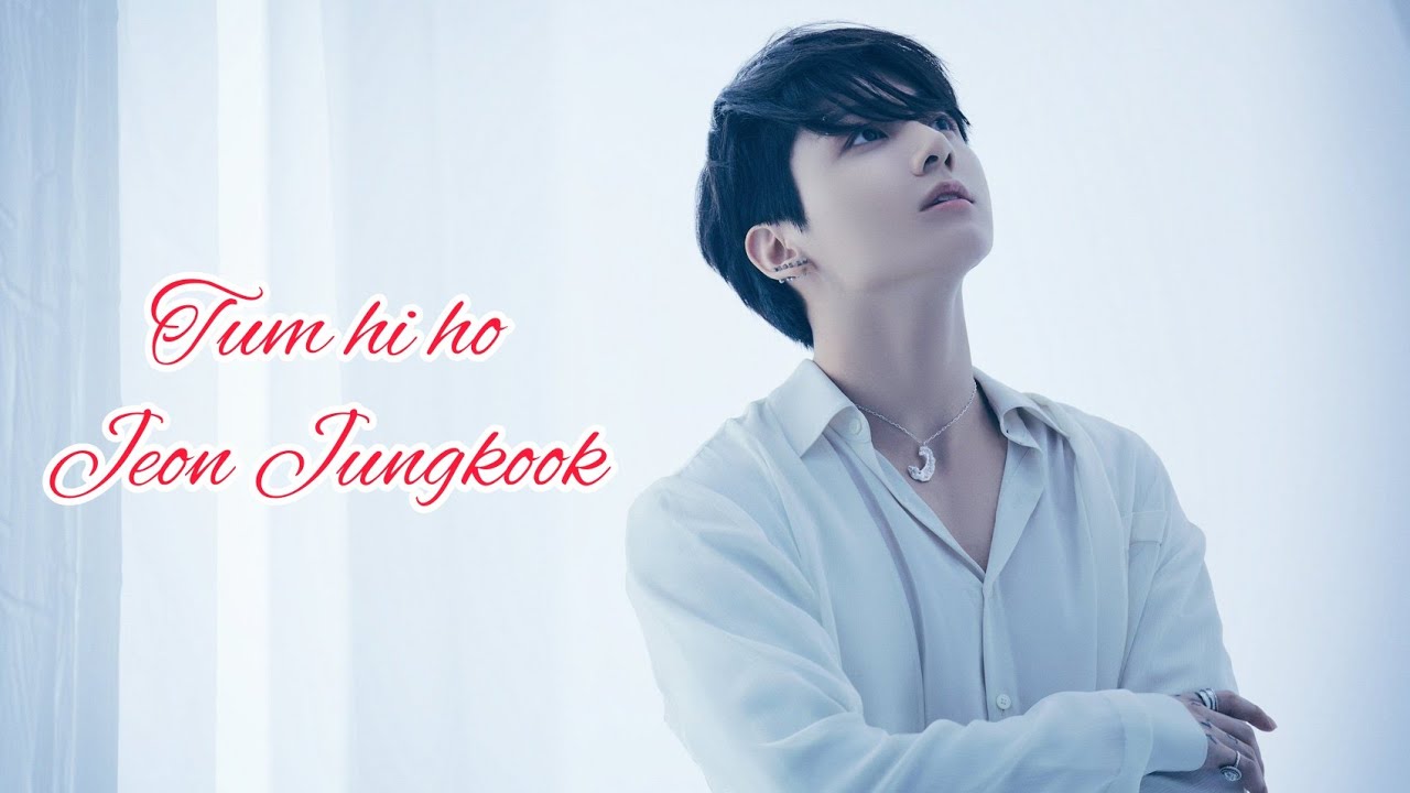 •♡• Tum hi ho❤️ || Jeon Jungkook || Hindi song mix || FMV •♡•