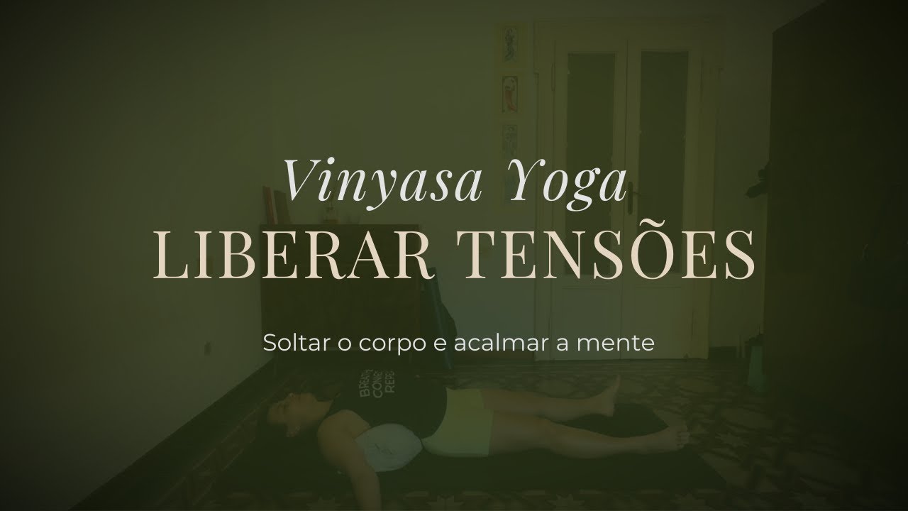 Vinyasa Yoga // Liberando tensões, acalmando a mente // 25 min