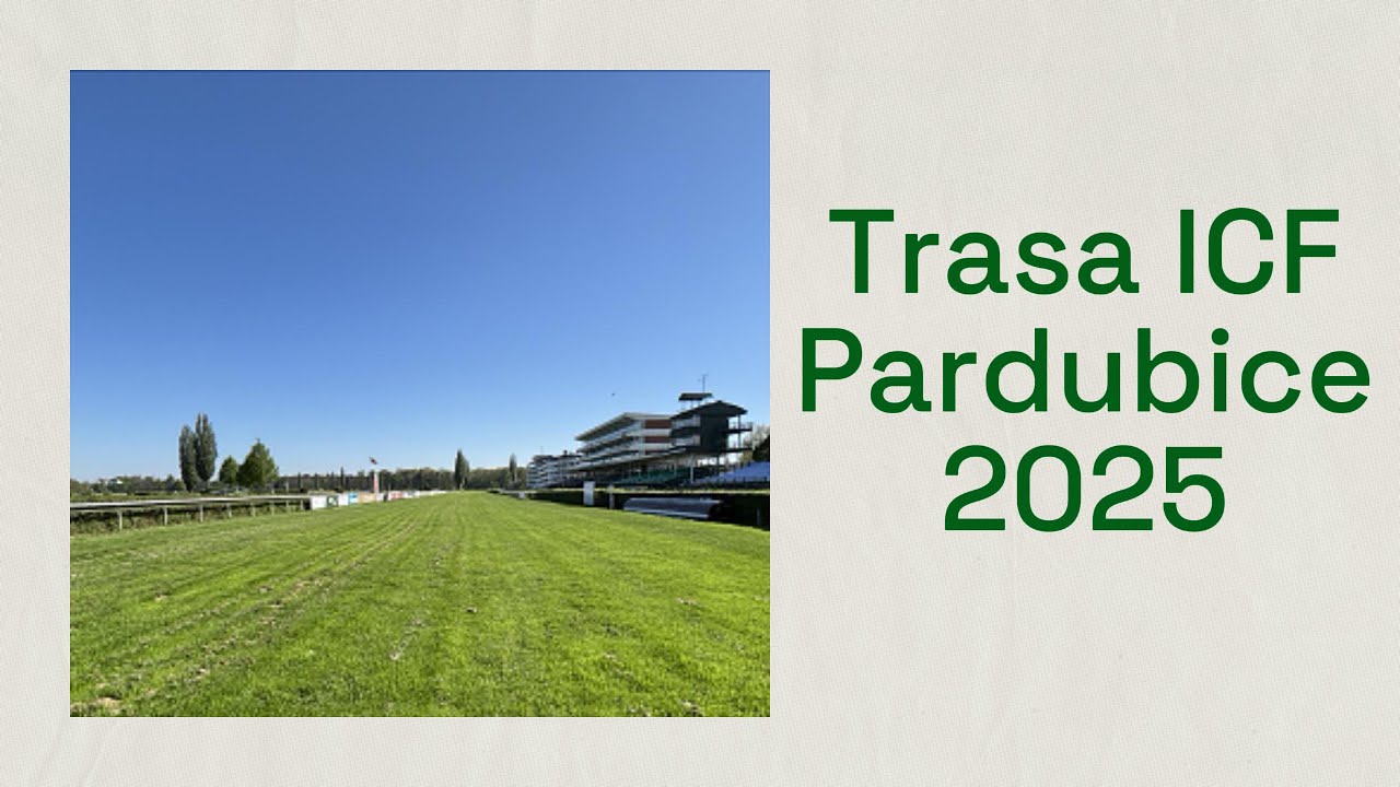 ICF Pardubice 2025 - Zapoznanie z trasa/Track walk