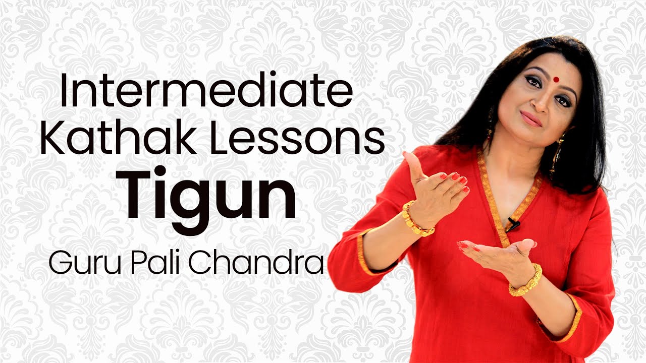 Introduction of Tigun in Intermediate Kathak Lessons by Guru Pali Chandra| Tatkaar Footwork Teentaal