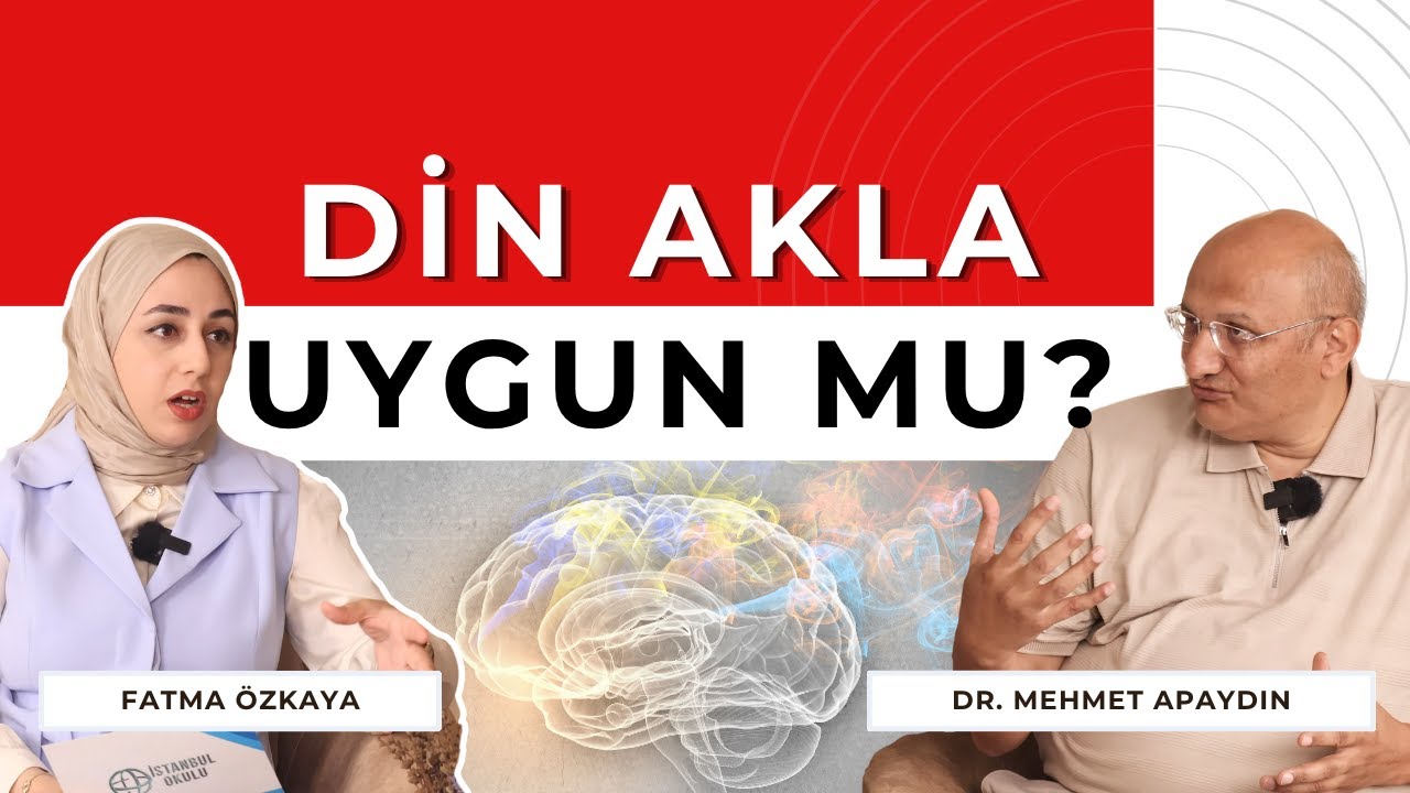 Din ve Akıl İlişkisi | Doç. Dr. Mehmet Apaydın