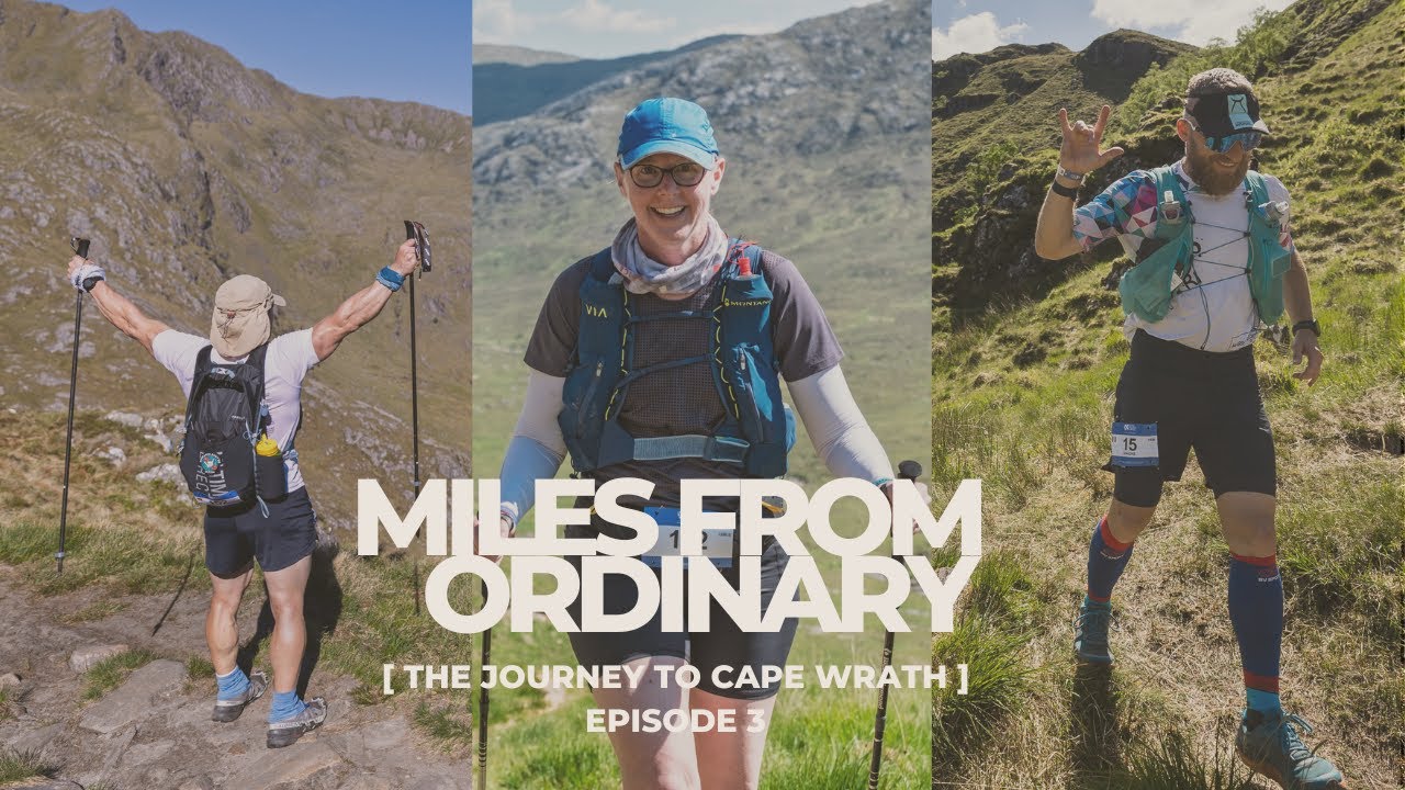 Miles From Ordinary: The Journey To Cape Wrath | Episode 3