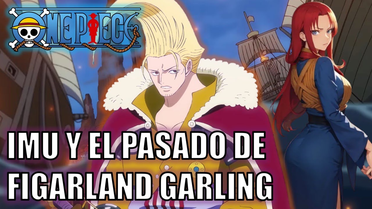 One Piece | Imu y el misterio del pasado de Figarland Garling