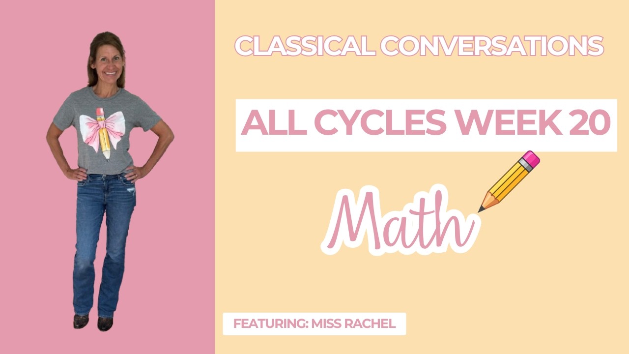 Miss Rachel's All Classical Conversations Cycles Week 20 - Math