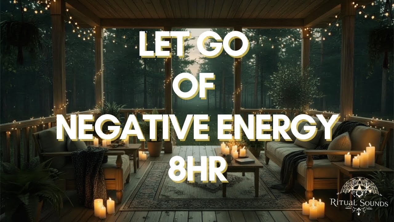 8-Hour Emotional Release: Let Go of Negative Energy