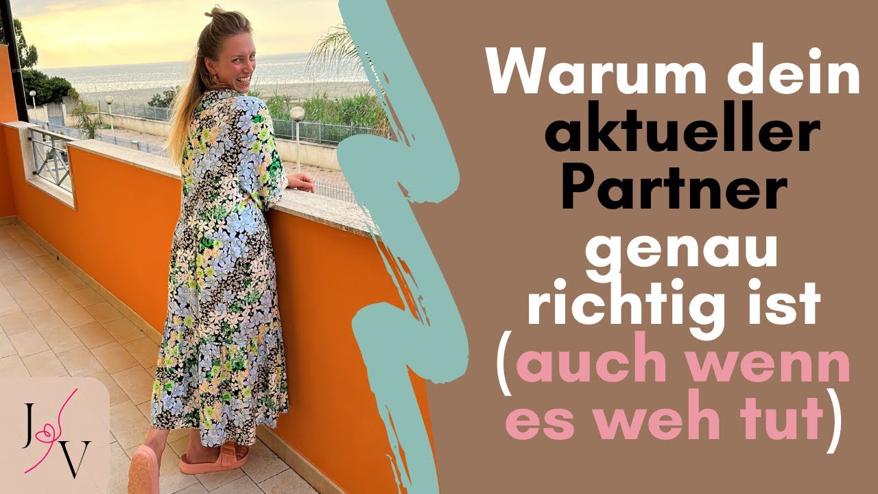 Nichts ist zufällig: Warum dein aktueller Partner genau richtig für dich ist
