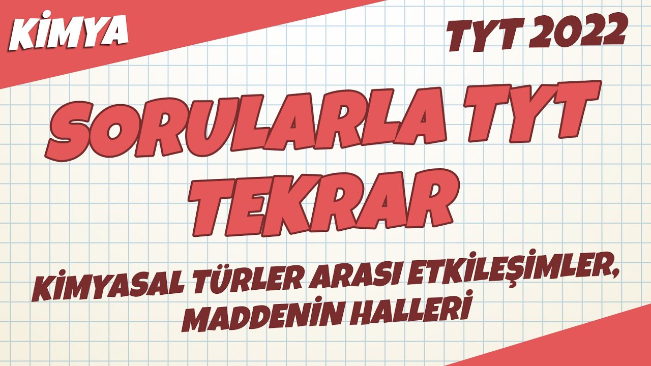 Kimyasal Türler Arası Etkileşimler, Maddenin Halleri Sorularla TYT Tekrar 2 | Kimya 2022 #hedefekoş