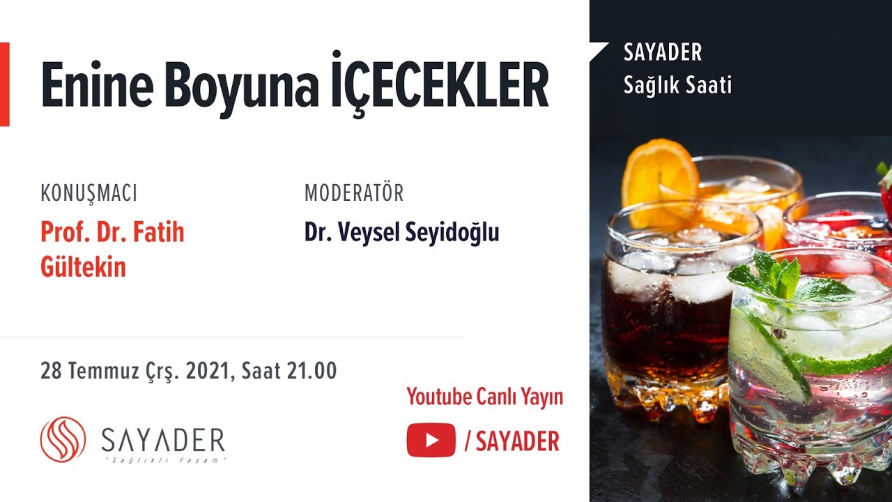 Enine Boyuna İçecekler - Prof. Dr. Fatih Gültekin  - SAYADER Sağlık Saati