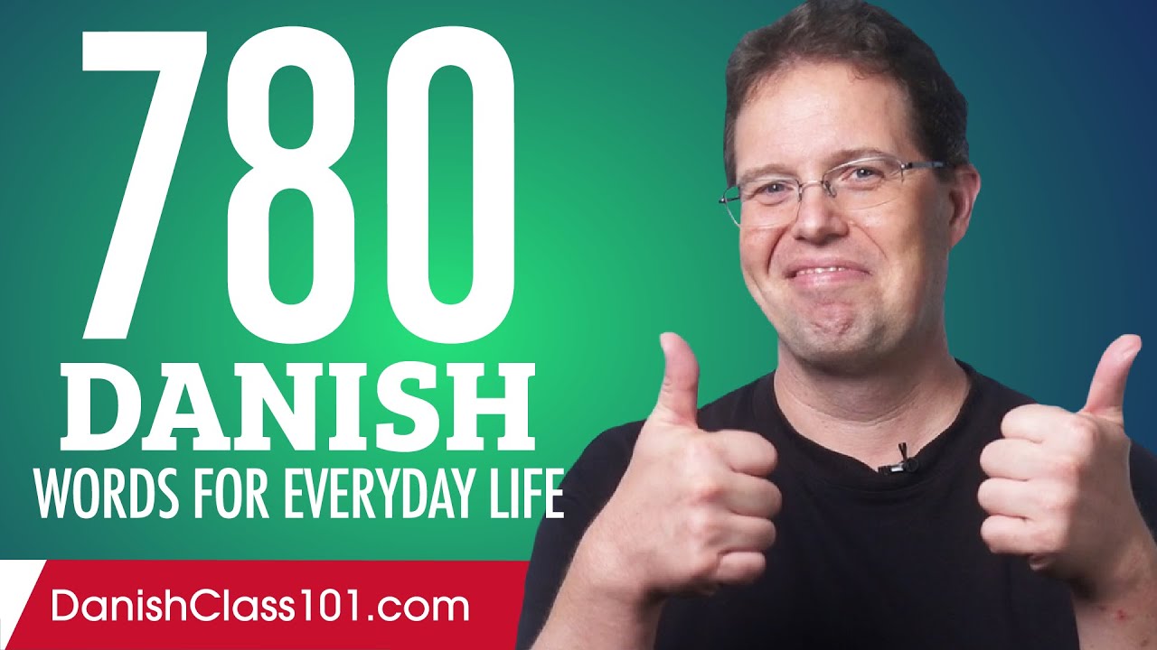 780 Danish Words for Everyday Life - Basic Vocabulary #39
