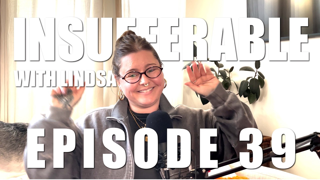 Insufferable with Lindsay Episode 39 | Avril Has Risen!