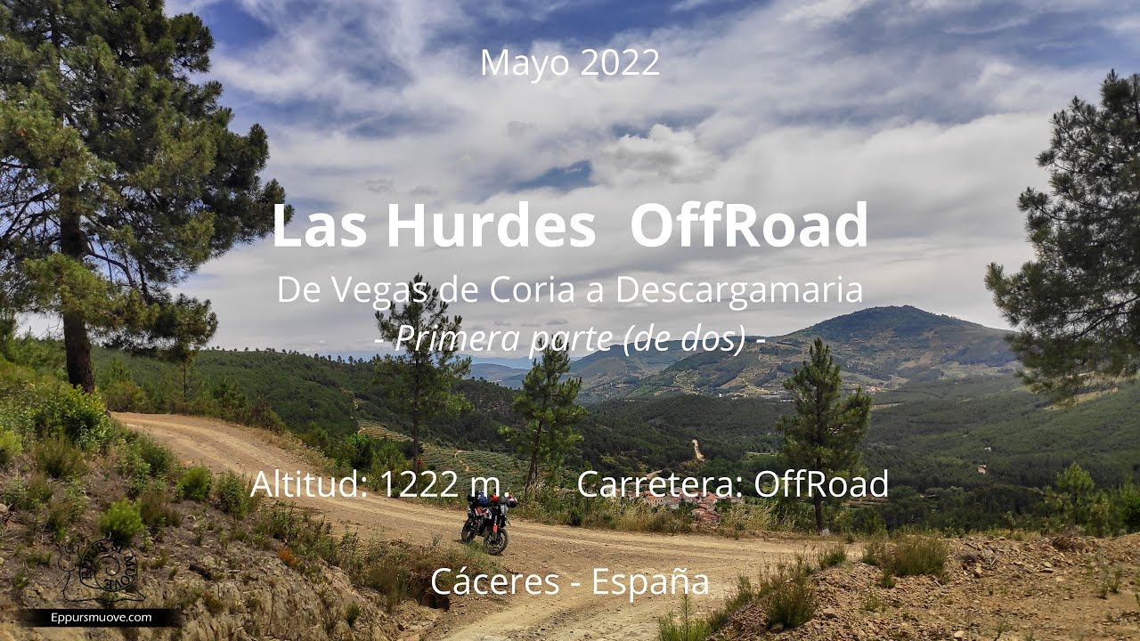 1 de 2 - 2022 - Las Hurdes, Vegas de Coria a Descargamaria - OffRoad - C&aacute;ceres, Espa&ntilde;a - 790AdvR 4k