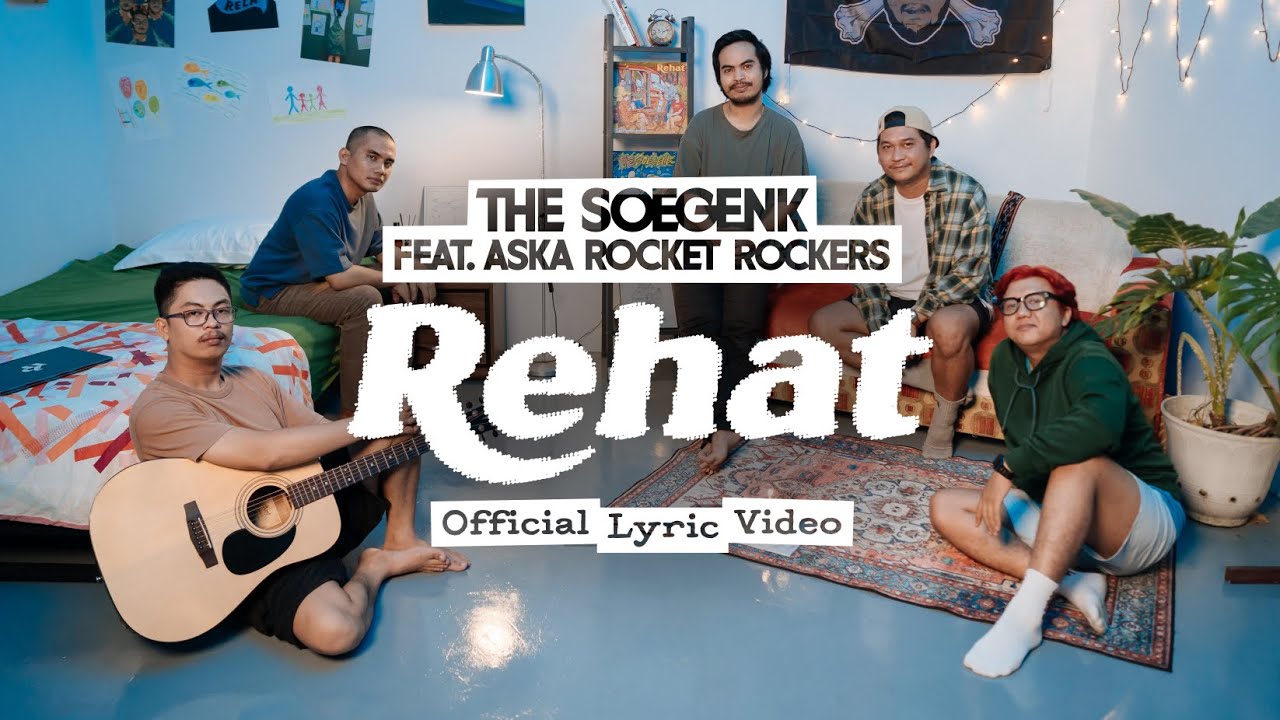 THE SOEGENK FT. ASKA ROCKET ROCKERS - REHAT (Official Lyric Video)
