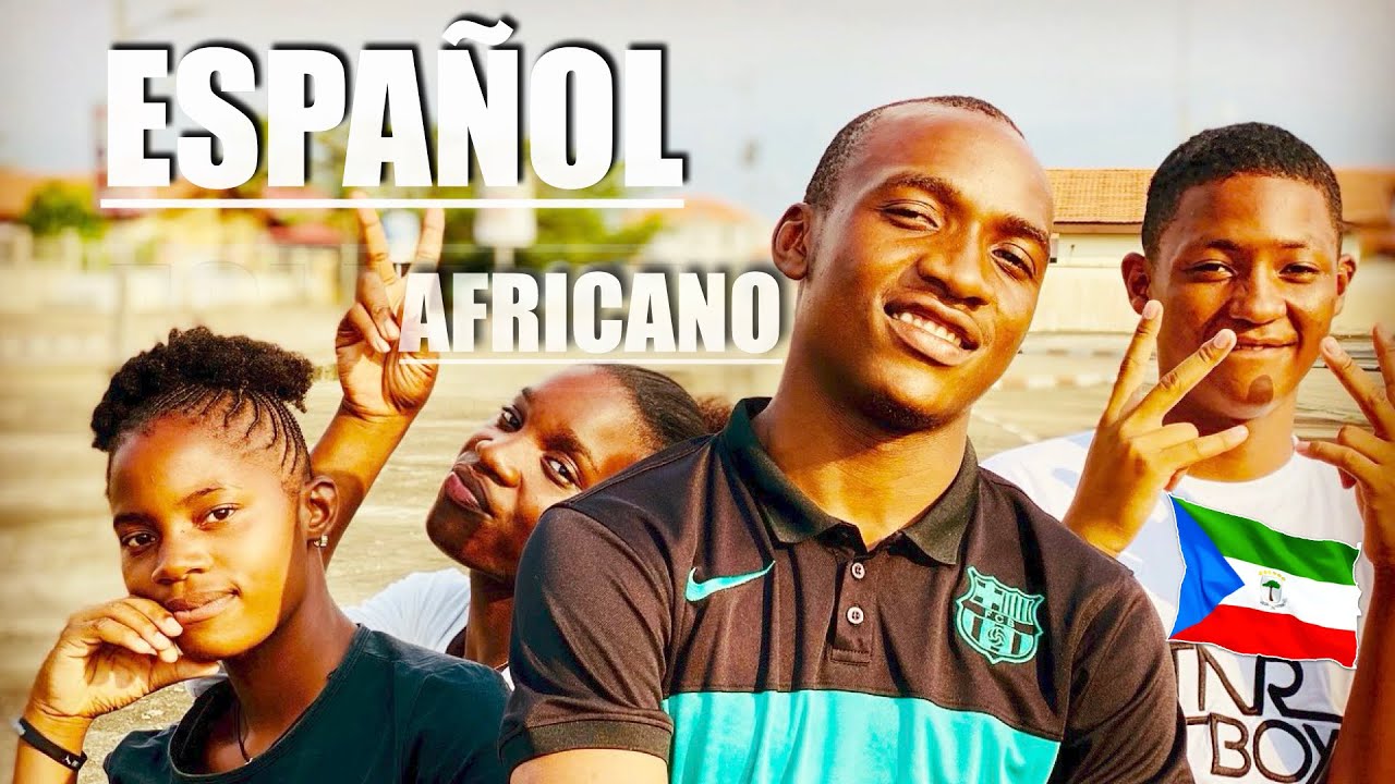 ASÍ SE HABLA ESPAÑOL EN ÁFRICA ||😱GUINEA ECUATORIAL 2021.