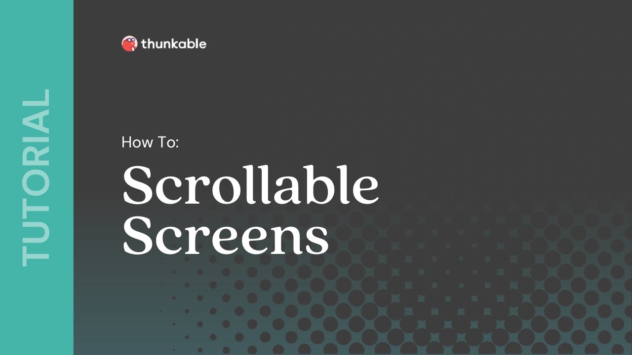 How to Create Scrollable Screens in Your Thunkable App