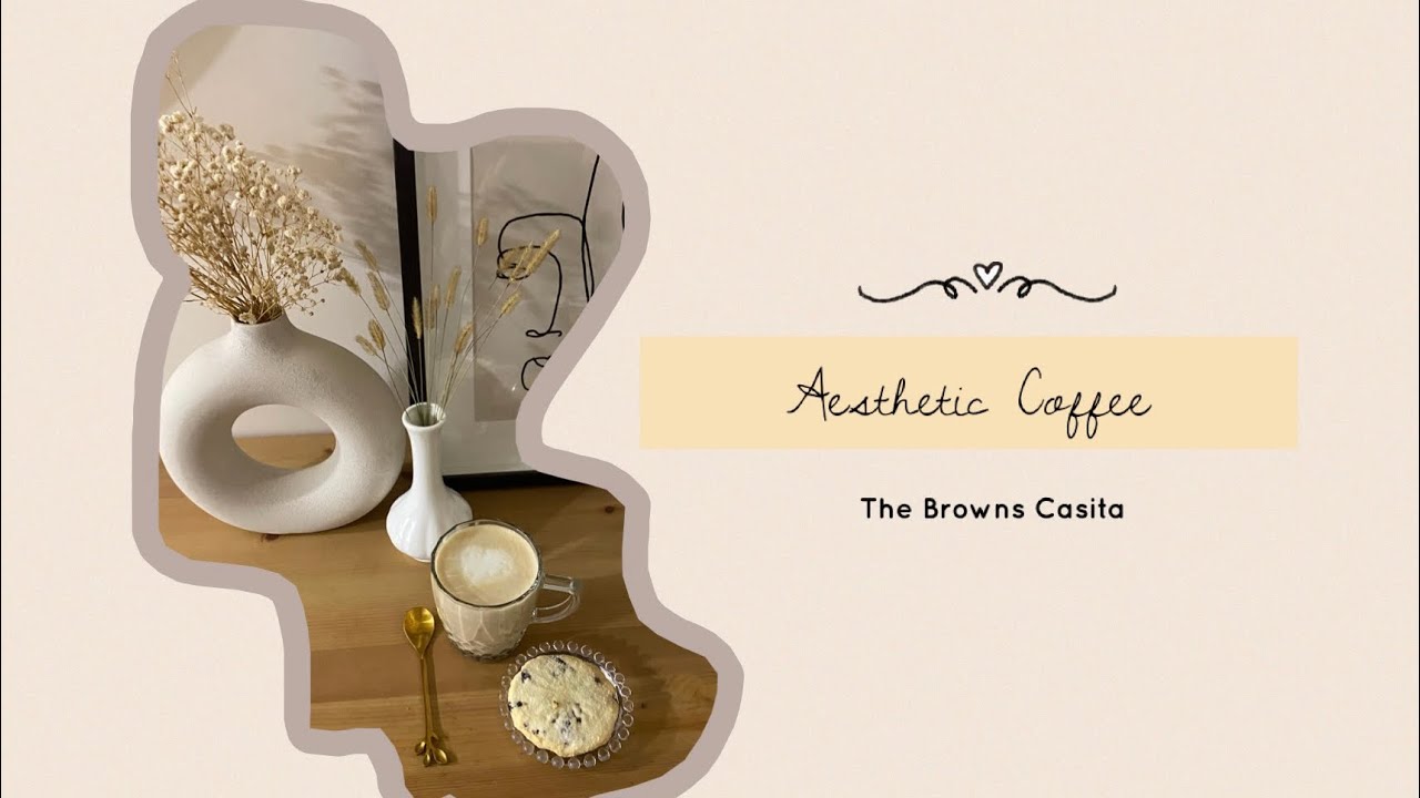 AESTHETIC COFFEE AT HOME