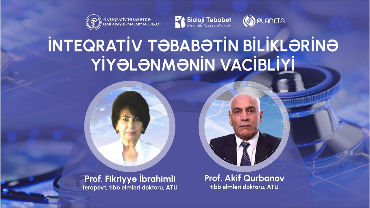 VEBİNAR | İnteqrativ Təbabətin biliklərinə yiyələnmənin vacibliyi