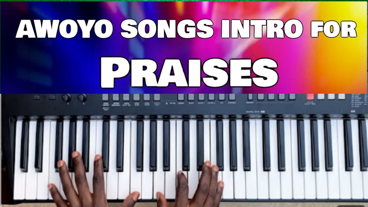 HOW TO PLAY THESE TWO PRAISES  POPULAR AWOYO SONGS FOR BEGINNERS,ADVANCED AND AMATUER KEY F
