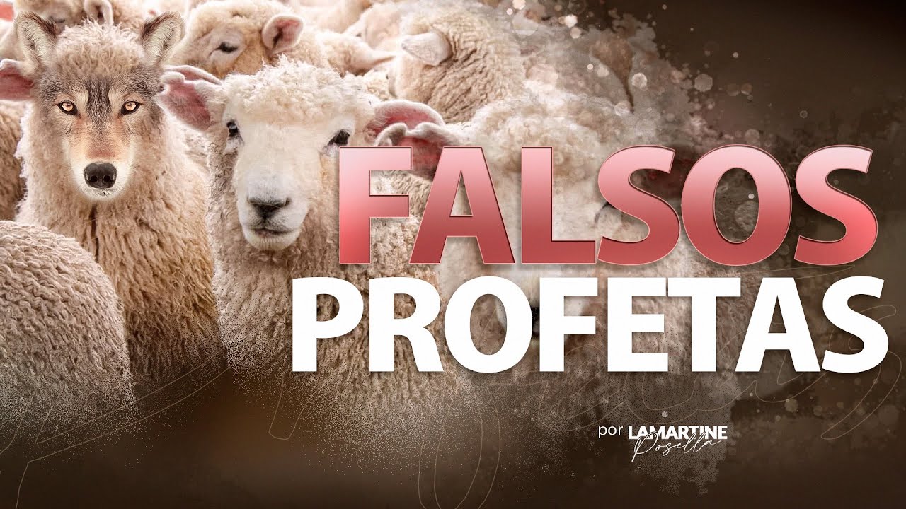 OS TIPOS DE FALSOS PROFETAS | Lamartine Posella