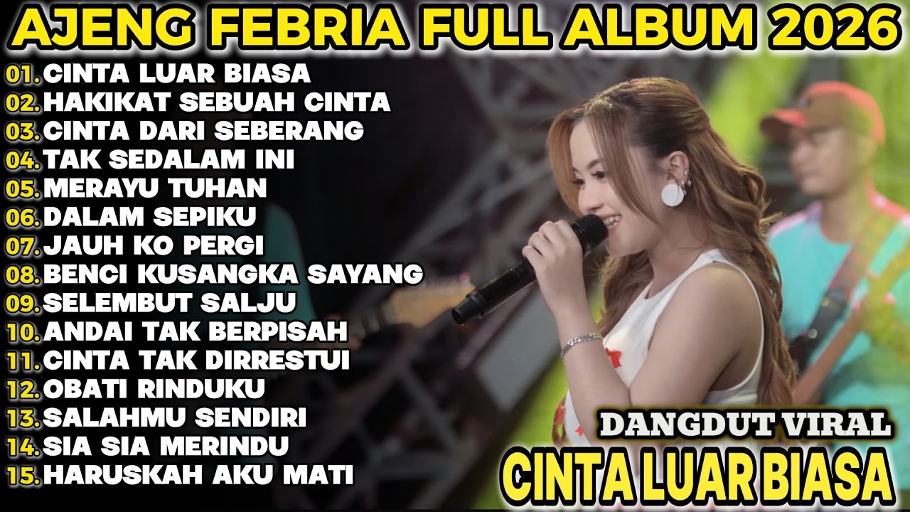 CINTA LUAR BIASA AJENG FEBRIA FULL ALBUM TERBARU KOPLO DANGDUT!!BNC KOPLO