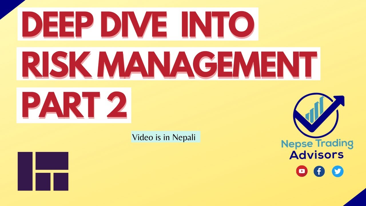 DEEP DIVE INTO RISK MANAGEMENT IN TRADING/INVESTMENT - Part 2 | Nepse Trading Advisors