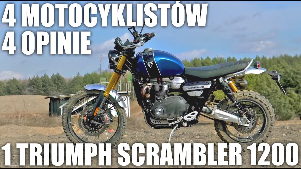 Triumph Scrambler 1200 model 2019 - po co komu dziennikarze? 4 opinie 4 motocyklist&oacute;w!