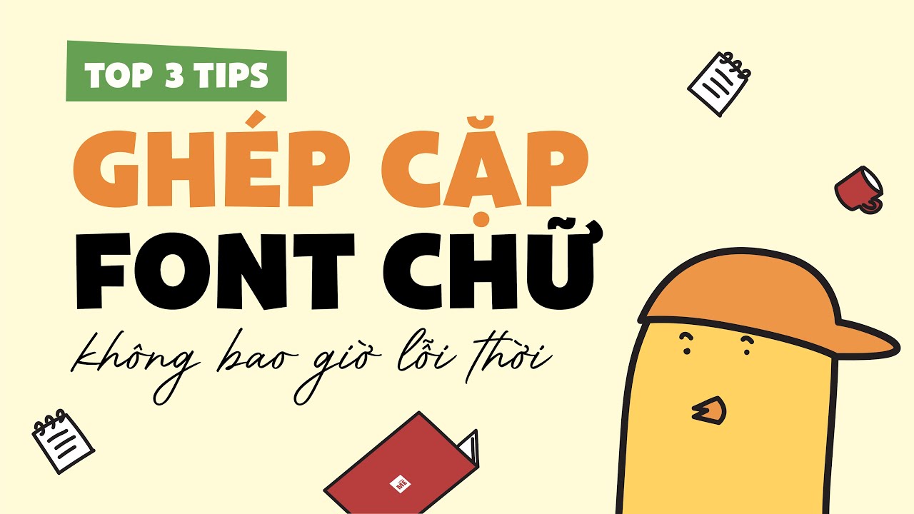 Cái gì cũng phải có đôi có cặp, font chữ cũng vậy | Top 3 tips ghép font chữ không bao giờ lỗi thời