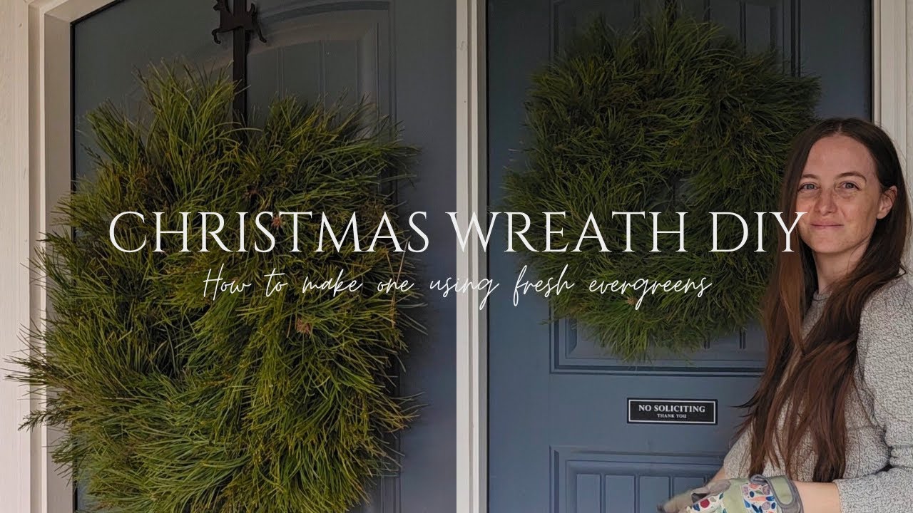 Front Door Christmas Wreath Using Fresh Evergreens - How to make a wreath for beginners