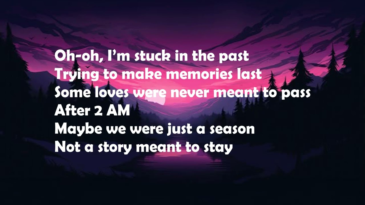 After 2 AM SONG WITH LYRICS