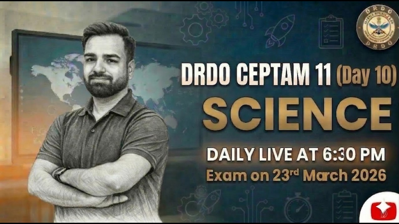 DRDO CEPTAM 11 | DAY 10 | General Science PYQs | Selection वाली Class by Deepmani Sir