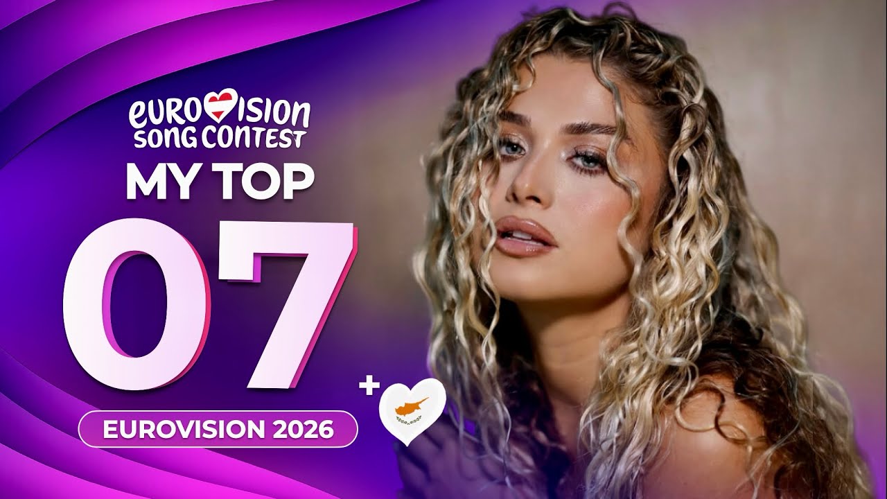 Eurovision 2026 | My Top 7 (NEW: 🇨🇾)