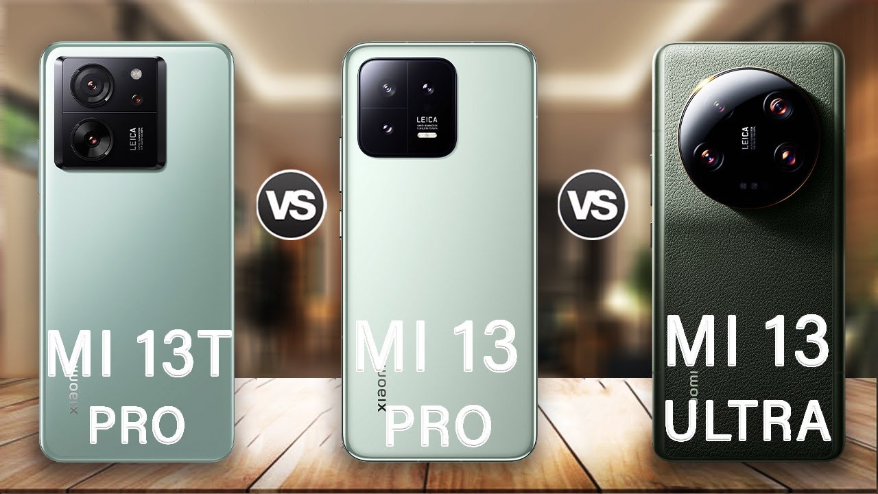 Xiaomi 13T Pro Vs Xiaomi 13 Pro Vs Xiaomi 13 Ultra Review