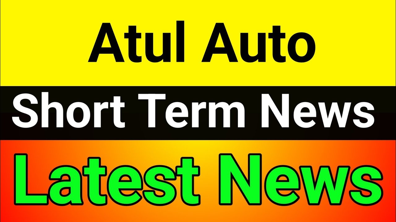 Atul Auto share latest news🔥atul auto share analysis🚀atul auto share latest news today