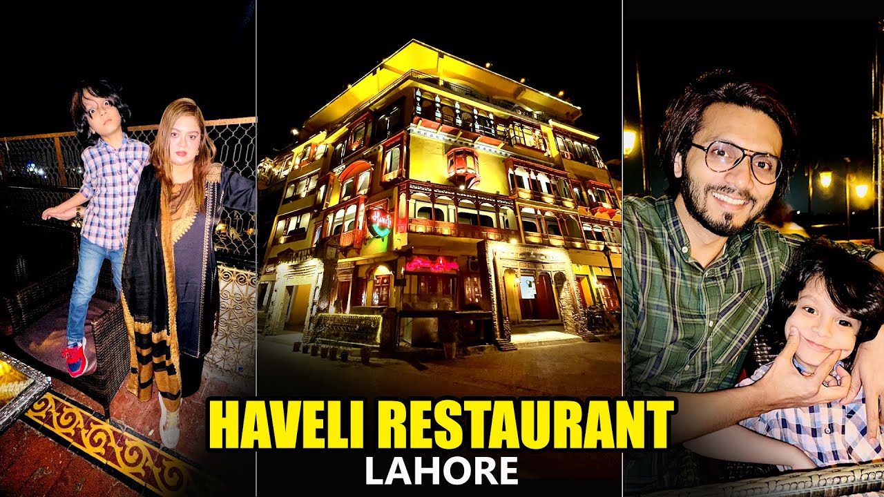 Haveli Restaurant Lahore | Most Famous Restaurant In Lahore, Places to Visit in Lahore | Food Review