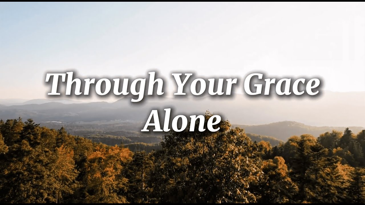 Through Your Grace Alone – Praise & Worship | J. Velasquez Worship Music